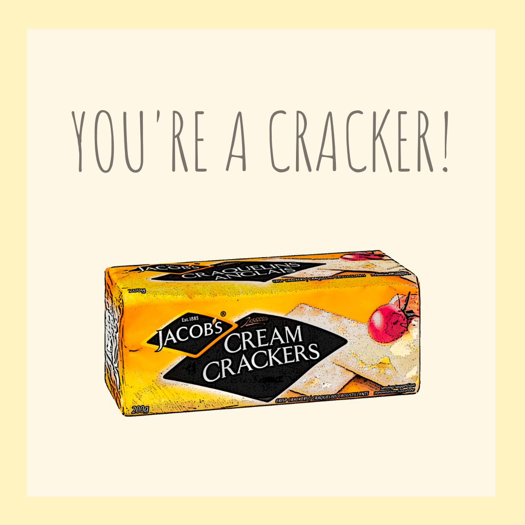You're a Cracker - Card
